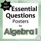 Algebra 1 Essential Questions Posters - CCSS Aligned - Stu