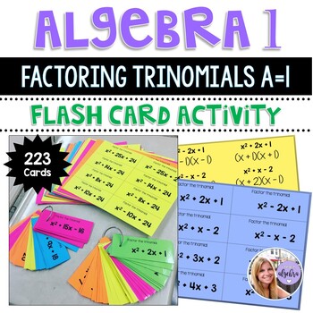 Preview of Algebra 1 - Factoring Trinomials x^2 + bx + c -->  223 Flash Cards