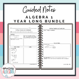 Algebra 1 Full Year Scaffolded Guided Notes Bundle