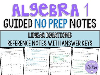 Preview of Algebra 1 - Guided Reference NO PREP Notes - Linear Equations