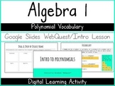 Algebra 1 - Intro to Polynomials WebQuest using Google Sli