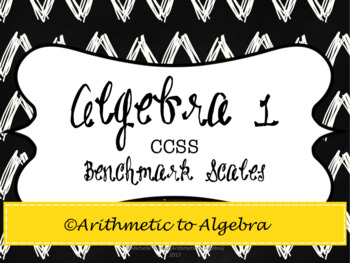 Preview of Algebra 1 Learning Target/Benchmark Scales-CCSS
