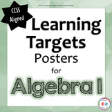 Algebra 1 Learning Targets Posters - CCSS Aligned - Studen