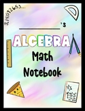 Algebra 1 Math Notebook (Full Year Bundle)