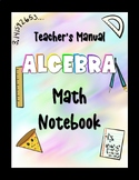 Algebra 1 Math Notebook (Full Year Bundle)-Teacher's Manua