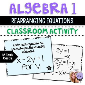 Preview of Algebra 1 - Rearranging Literal Equations - 12 Task / Flash Cards