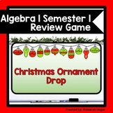 Algebra 1 Semester 1 (Midterm) Review Game - Ornament Drop