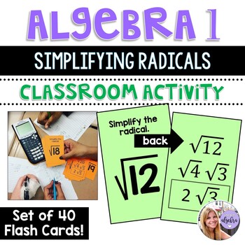 Preview of Algebra 1 - Simplifying Radicals - Set of 40 Flash Cards