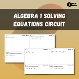 Algebra 1 Solving Equations Circuit: Linear, Quadratic, Ab