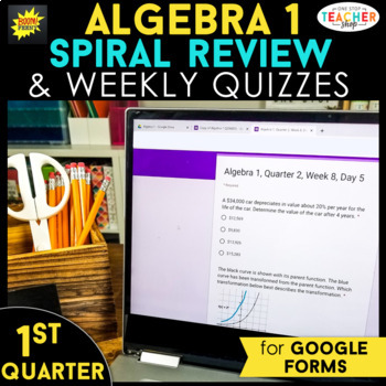 Preview of Algebra 1 Spiral Review | Google Classroom Distance Learning | 1st QUARTER