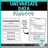 Algebra 1: Statistics - Univariate Data - Flipbook with No