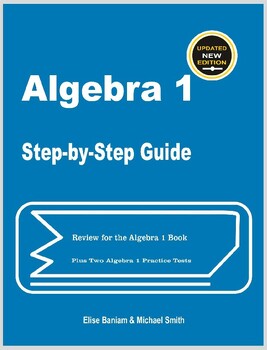 Preview of Algebra 1 Step-by-Step Guide Plus Two Practice Tests