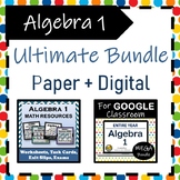 Algebra 1 Ultimate Bundle {Paper + Digital}Algebra 1 Curri