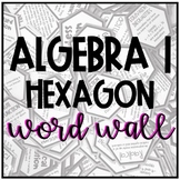 Algebra 1 Word Wall- Hexagons