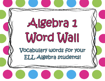 Preview of Algebra 1 Word Wall for ELLs | ENGLISH AND SPANISH | Math 4 ELL