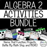 Algebra 2 Activities Bundle - Review Games and Projects