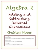 Algebra 2 Adding and Subtracting Rational Expressions Guid