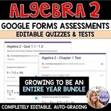 Algebra 2 - Assessments:  Quizzes and Tests for Google For