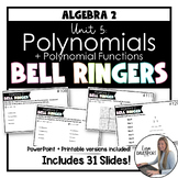 Algebra 2 Bell Ringers - Polynomials and Polynomial Functions