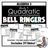Algebra 2 Bell Ringers - Quadratic Functions and Equations