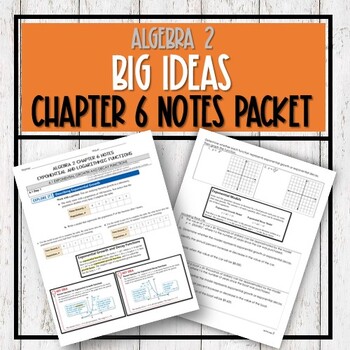 Preview of Algebra 2 Big Ideas - Chapter 6 NOTES Packet