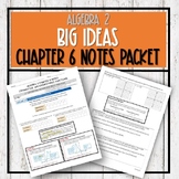 Algebra 2 Big Ideas - Chapter 6 NOTES Packet