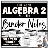Algebra 2 Binder Notes - Full Year Bundle