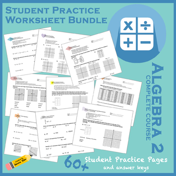 Preview of Algebra 2 Complete Course - Student Practice Worksheets
