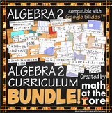 Algebra 2 - Curriculum - BUNDLE for Google Slides™