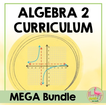 Preview of Algebra 2 Curriculum Mega Bundle | Flamingo Math