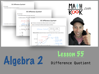 Preview of Algebra 2 - Difference Quotient (55)