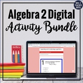 Algebra 2 Digital Activity Bundle