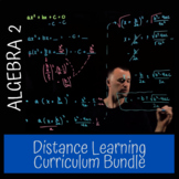 Algebra 2 Distance Learning Curriculum Bundle