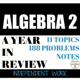Algebra 2 End of Year Independent Work Packet Algebra 2 Review