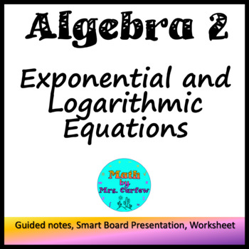 Preview of Algebra 2 - Exponential and Logarithmic Equations