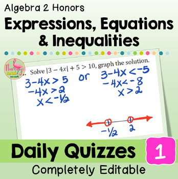 Preview of Expressions Equations and Inequalities Daily Quizzes (Algebra 2 - Unit 1)