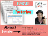 Algebra 2 - Factoring - BUNDLE!!