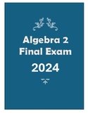 Algebra 2 Final Exam - 2024