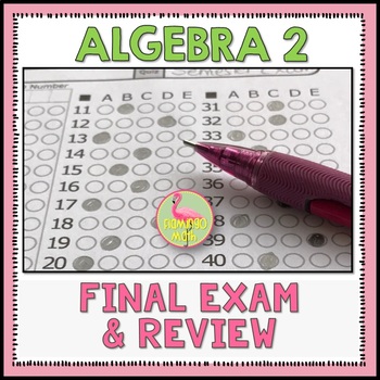 Preview of Algebra 2 Final Exam and Review