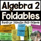 Algebra 2 Foldables for Interactive Notebooks