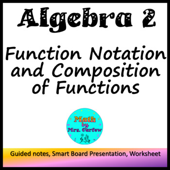 Preview of Algebra 2 - Function Notation and Composition of Functions