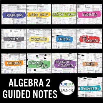 Preview of Algebra 2 Guided Notes Year Long | Scaffolded | Curriculum | Graphic Organizers