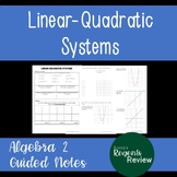 Algebra 2 Guided Notes: Linear-Quadratic Systems (Graphica