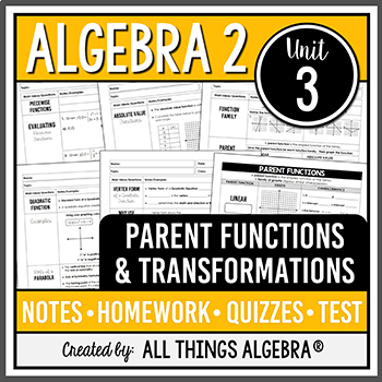 Parent Functions and Transformations (Algebra 2 - Unit 3) by All Things Algebra