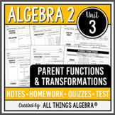 Parent Functions and Transformations (Algebra 2 - Unit 3) | All Things Algebra®