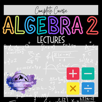 Preview of Algebra 2 Lesson BUNDLE - Complete Course