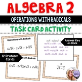 Algebra 2 - Operations with Radicals Task Card Activity