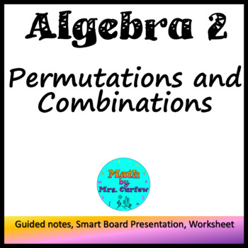 Preview of Algebra 2 - Permutations and Combinations