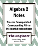 Algebra 2 Notes and Powerpoints