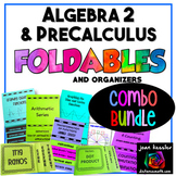Algebra 2 and PreCalculus Bundle of Foldables and Organizers